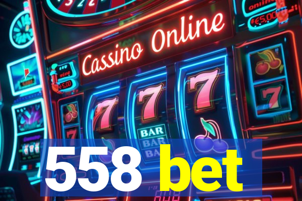 558 bet